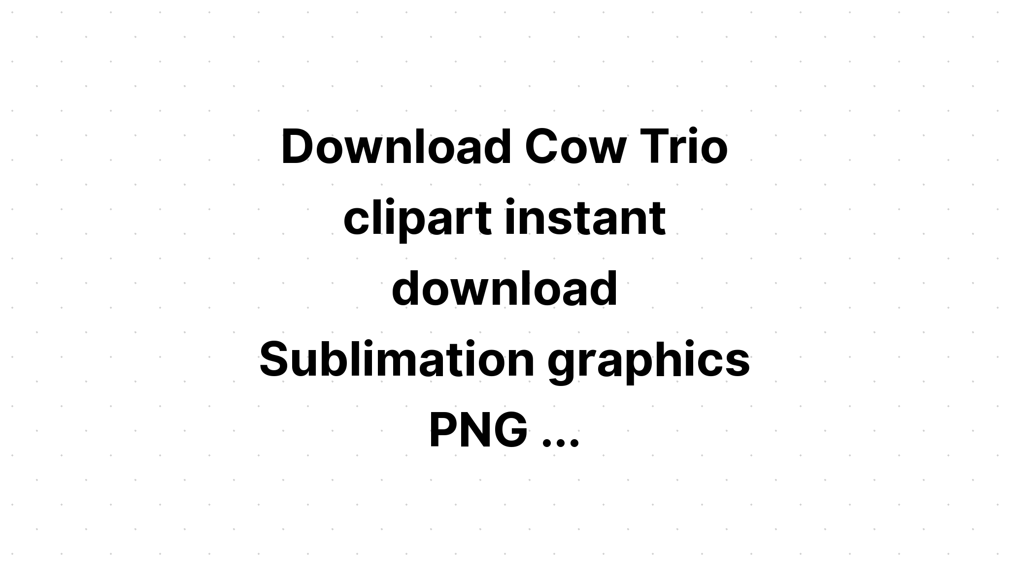 Download Sublimation Clipart Cow Glitter Design SVG File